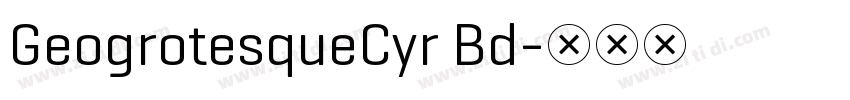 GeogrotesqueCyr Bd字体转换